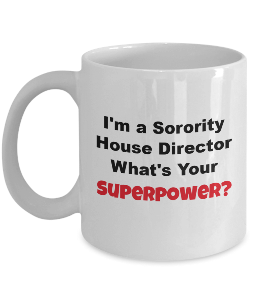 Mug-Sorority-Mom-Gift-House-Director-SUPERPOWER